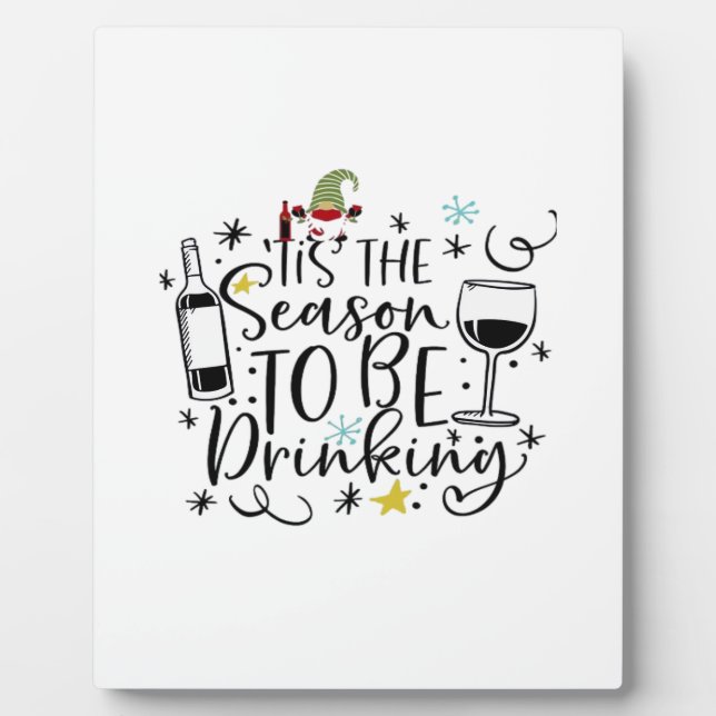 Tis The Season To Be Drinking Plaque (Front)