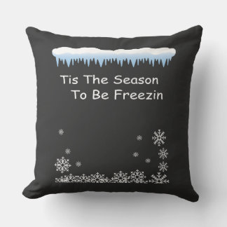 ’Tis the Season to Be Freezin Cosy Winter Cushion