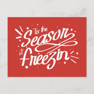 Tis The Season To be Freezin Winter Christmas Postcard