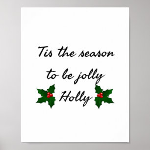 Tis The Season To Be Holly Poster