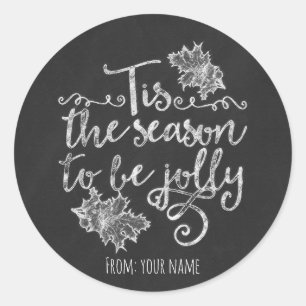 Tis the Season to be Jolly Chalkboard Holiday Classic Round Sticker