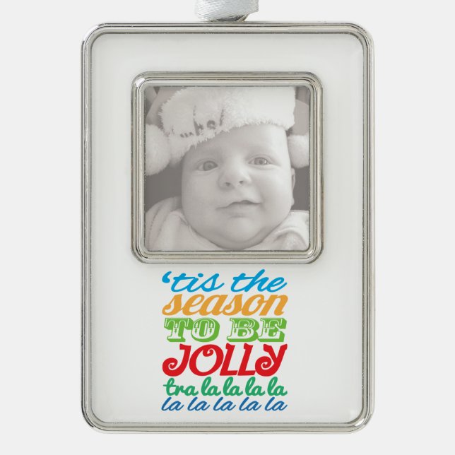'tis the season to be jolly custom photo ornament (Front)