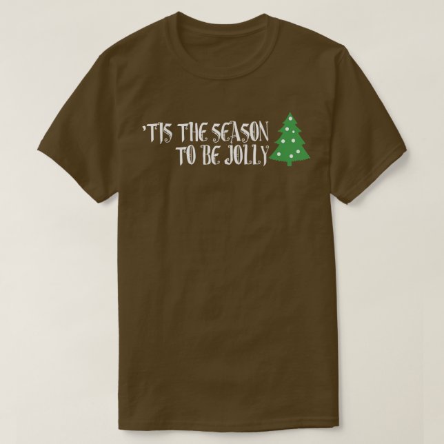 Tis the Season to be Jolly Joy to the World  T-Shirt (Design Front)
