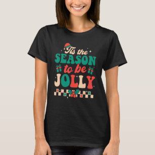 Tis The Season To Be Jolly Retro Christmas Xmas Ho T-Shirt