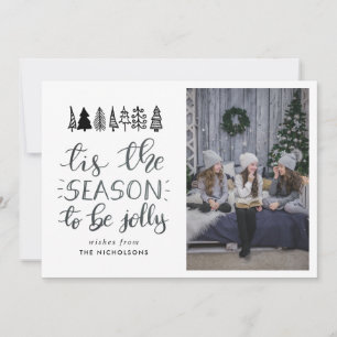 Tis The Season To Be Jolly Script Christmas Photo Holiday Card