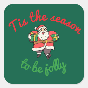 Tis the season to be jolly stickers
