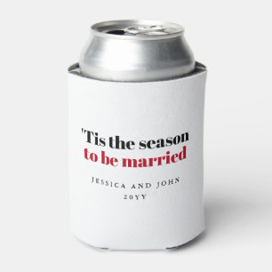 'Tis the season to be married bold text Can Cooler