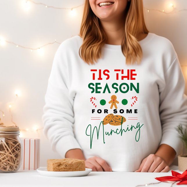 Tis The Season To Be Munching Xmas Foodie White Sweatshirt (Creator Uploaded)
