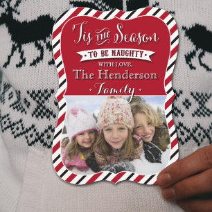 Tis The Season To Be Naughty   Red Photo Holiday