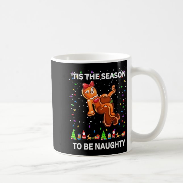 Tis The Season To Be Naughty Ugly Christmas Sweate Coffee Mug (Right)
