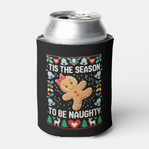 Tis The Season To Be Naughty Ugly Christmas Xmas Can Cooler