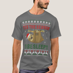 Tis The Season To Be Sleepy  Cute Sloth Christmas  T-Shirt