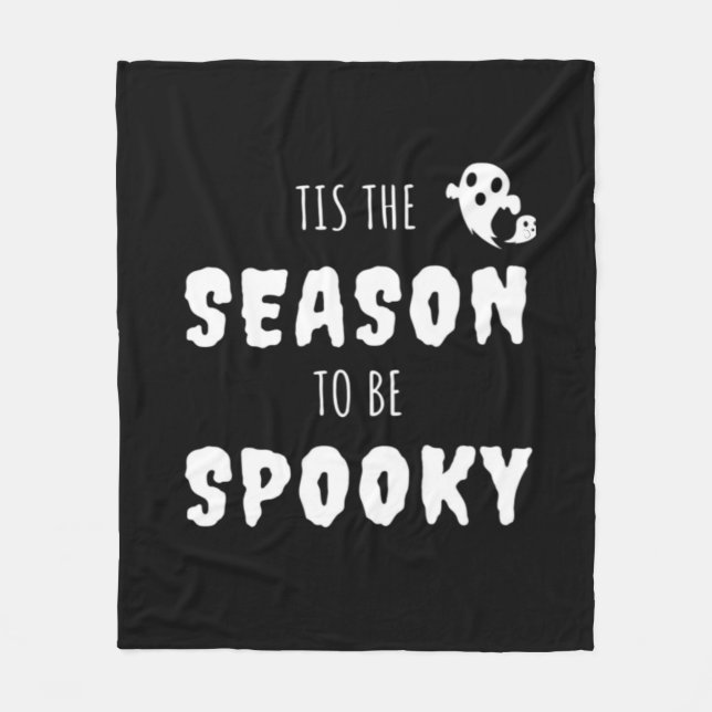 Tis The Season To Be Spooky Funny Design Fleece Blanket (Front)