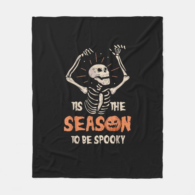 Tis The Season To Be Spooky Funny Skeleton Hallowe Fleece Blanket (Front)