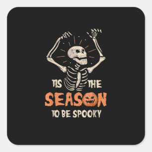Tis The Season To Be Spooky Funny Skeleton Hallowe Square Sticker
