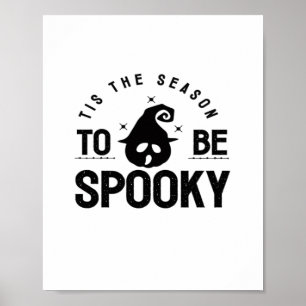Tis The Season To Be Spooky Halloween Day Poster