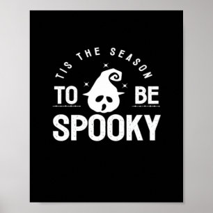 Tis The Season To Be Spooky Halloween Day Poster