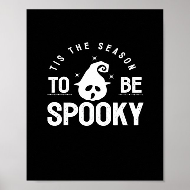 Tis The Season To Be Spooky Halloween Day Poster (Front)