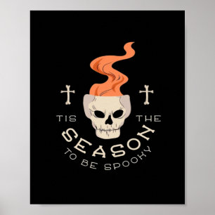 Tis The Season To Be Spooky Halloween Skull Poster