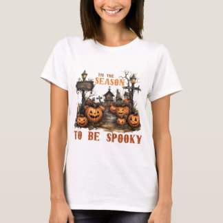 Tis The season to be Spooky T-Shirt