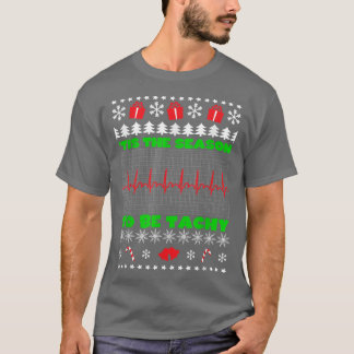Tis the Season to be Tachy  Dysautonomia Awareness T-Shirt