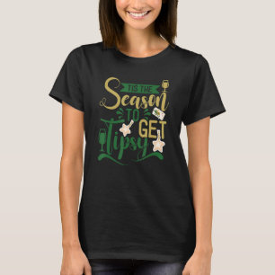 Tis The Season To Be Tipsy T-Shirt