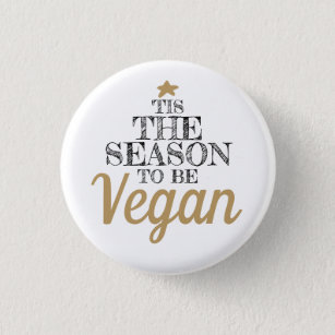 'Tis the season to be Vegan black and gold text 3 Cm Round Badge