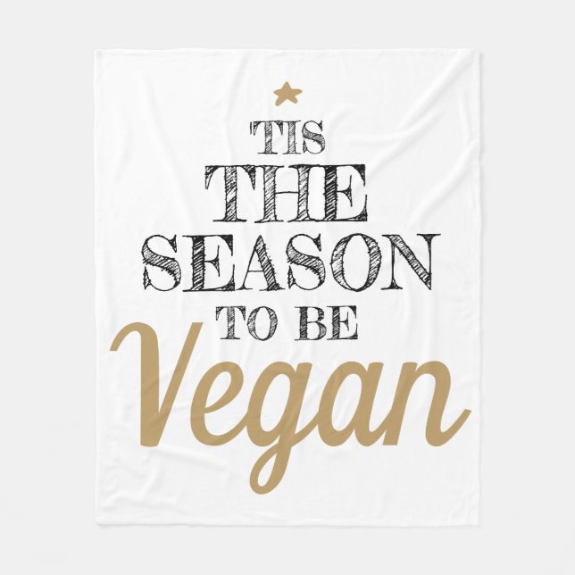 'Tis the season to be Vegan black and gold text Fleece Blanket (Front)
