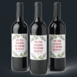 Tis the season to drink heavily funny Christmas Wine Label<br><div class="desc">For more advanced customisation of this design,  simply select the "Customise It" button above!</div>