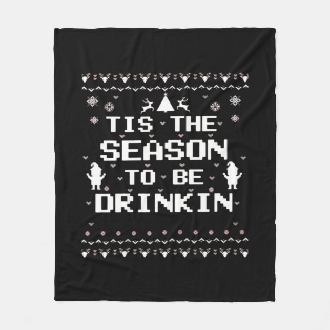 Tis The Season To Drinkin Funny Christmas Trendy S Fleece Blanket (Front)