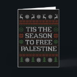 Tis The Season To Free Palestine Group Matching Ug Card<br><div class="desc">Tis The Season To Free Palestine Group Matching Ugly Xmas</div>