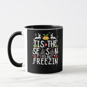 Tis The Season To Freezin Minimal Clean Mug