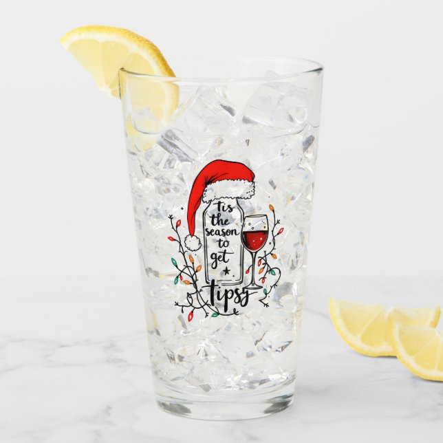 'Tis The Season to Get Tipsy  Glass (Front Ice)
