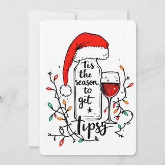'Tis The Season to Get Tipsy  Holiday Card