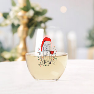 'Tis The Season to Get Tipsy  Stemless Wine Glass