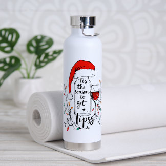 'Tis The Season to Get Tipsy Water Bottle