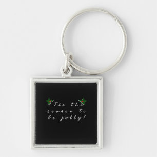 Tis The Season To Jolly Vintage Cool Key Ring