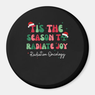 Tis The Season To Joy Radiation Oncology Christmas Magnet