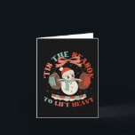 Tis The Season To Lift Heavy Christmas Snowman Wei Card<br><div class="desc">Tis The Season To Lift Heavy Christmas Snowman Weight</div>