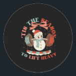 Tis The Season To Lift Heavy Christmas Snowman Wei Classic Round Sticker<br><div class="desc">Tis The Season To Lift Heavy Christmas Snowman Weight</div>