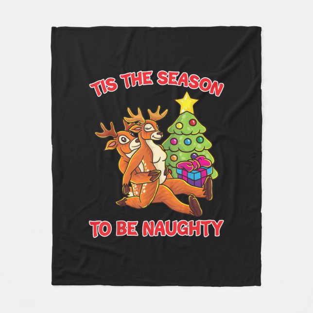 Tis The Season To Naughty Rudolph Reindeer Couple Fleece Blanket (Front)