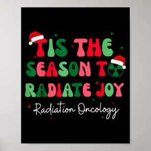 Tis The Season To Radiate Joy Radiation Oncology C Poster