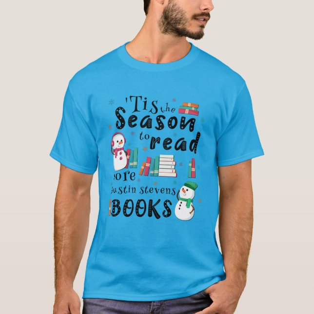 ’Tis the Season to Read More Dustin Stevens Books T-Shirt (Front)