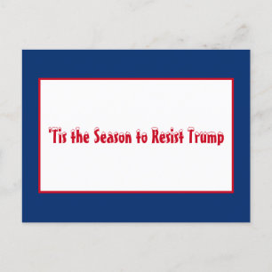Tis the Season to Resist Trump Christmas Holiday Postcard