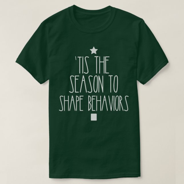 Tis The Season To Shape Behaviours, ABA Christmas  T-Shirt (Design Front)