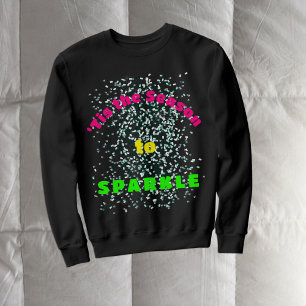 Tis the Season to Sparkle Christmas Sweatshirt