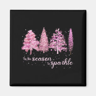 Tis The Season To Sparkle Christmas Tree Xmas Wome Magnet