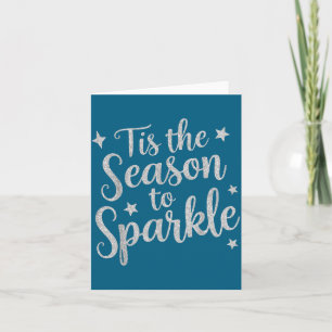Tis The Season To Sparkle Christmas Xmas Holiday  Card
