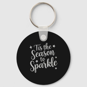 Tis The Season To Sparkle Christmas Xmas Holiday  Key Ring