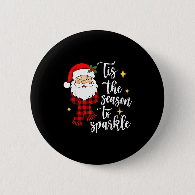 Tis The Season To Sparkle Cute Santa Christmas  6 Cm Round Badge (Front)